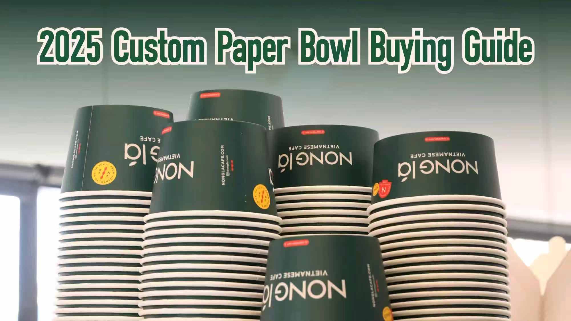 2025 Custom Paper Bowl Buying Guide